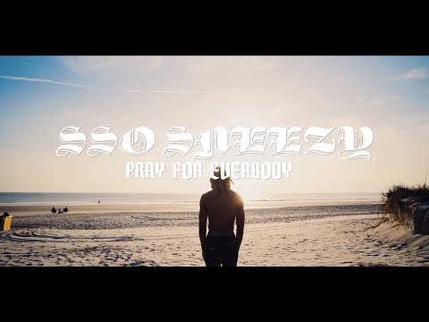 SSO Sneezy - Pray For Everybody (Official Music Video)