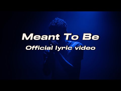 Meant To Be official lyric video