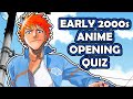 Early To Mid 2000 S Anime Openings Quiz EASY IMPOSSIBLE 100 Openings