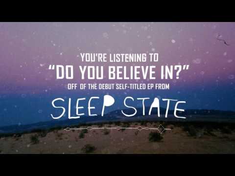 Sleep State - Do You Believe In? (Official Audio)