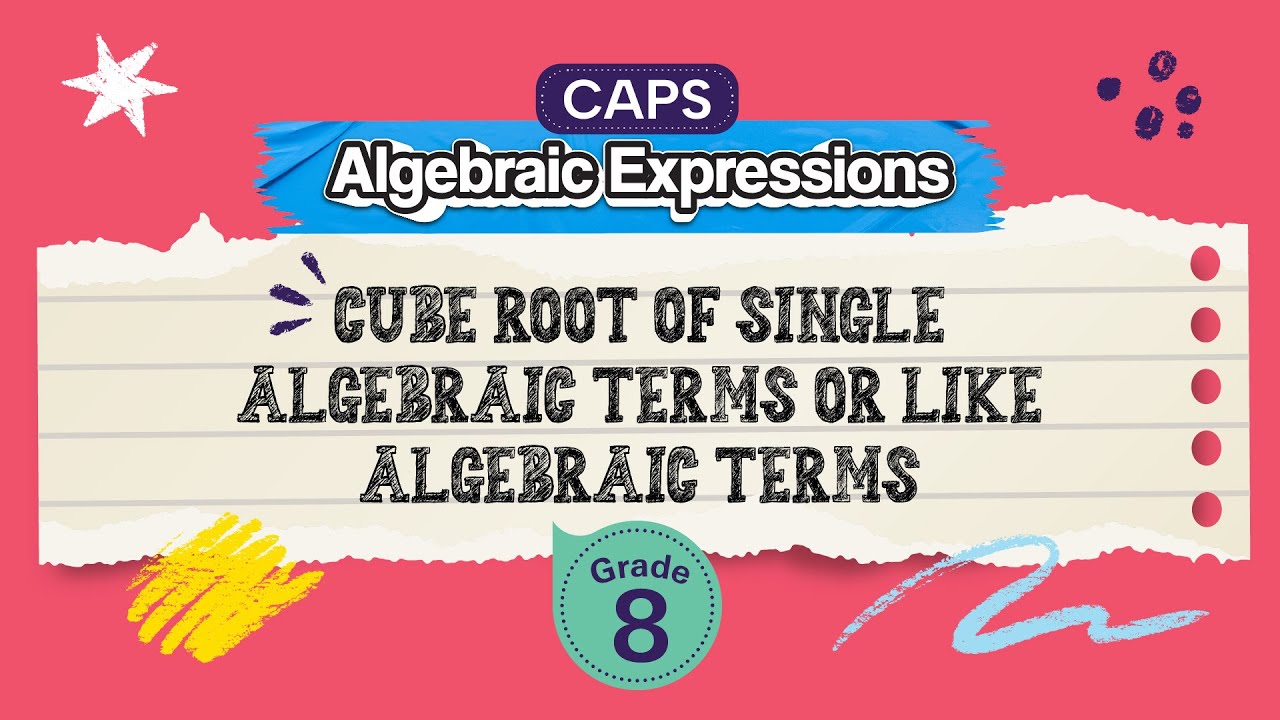 Cube Root of Single Algebraic Terms or Like Algebraic Terms