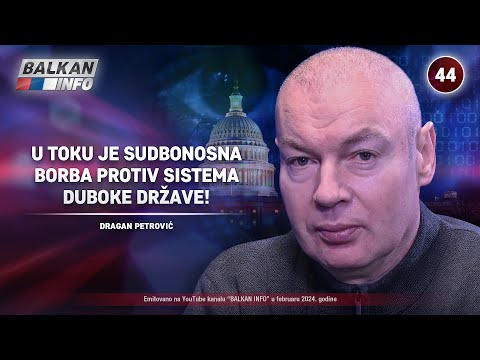INTERVJU: Dragan Petrović - U toku je sudbonosna borba protiv sistema duboke države! (22.2.2024)