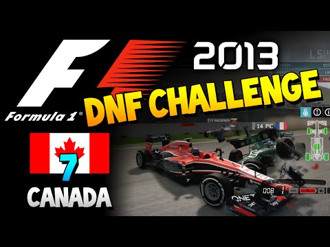 F1 2013 DNF Challenge #7 - Canada