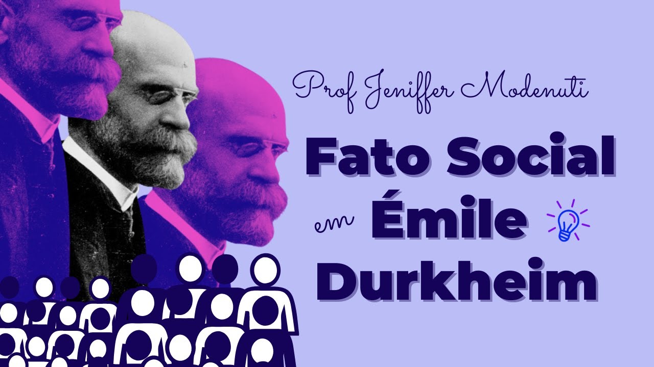 Émile Durkheim e os fatos sociais