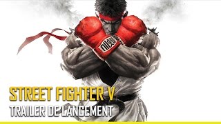 [ Street Fighter V‬ ] - Trailer de lancement - PS4, PC