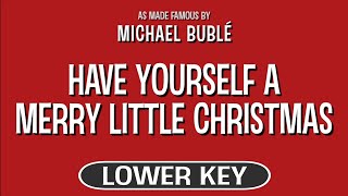 Have Yourself a Merry Little Christmas (Karaoke Lower Key) - Michael Buble