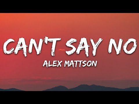 Alex Mattson - Can't Say No (Lyrics) ft. PJZ
