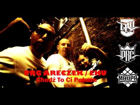 PRG Areczek - EKU - CHODŹ TO CI POKAŻE - [BIT. MAUPA]