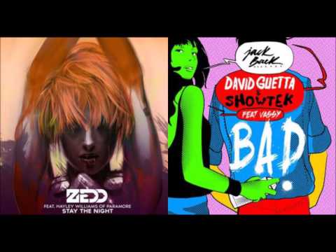 Stay the night X Bad | Zedd & David guetta (Mashup)