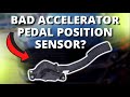 SYMPTOMS OF A BAD ACCELERATOR PEDAL POSITION SENSOR