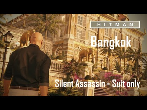 HITMAN 3 BANGKOK Speedrun / Silent Assassin, suit only