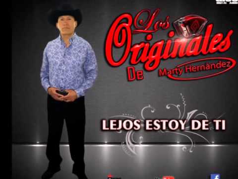 Lejos Estoy de Ti - Los Originales de Marty Hernández