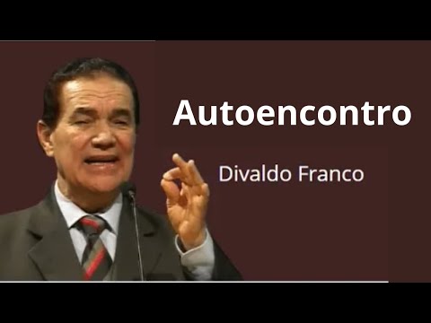 Autoencontro - Divaldo Franco
