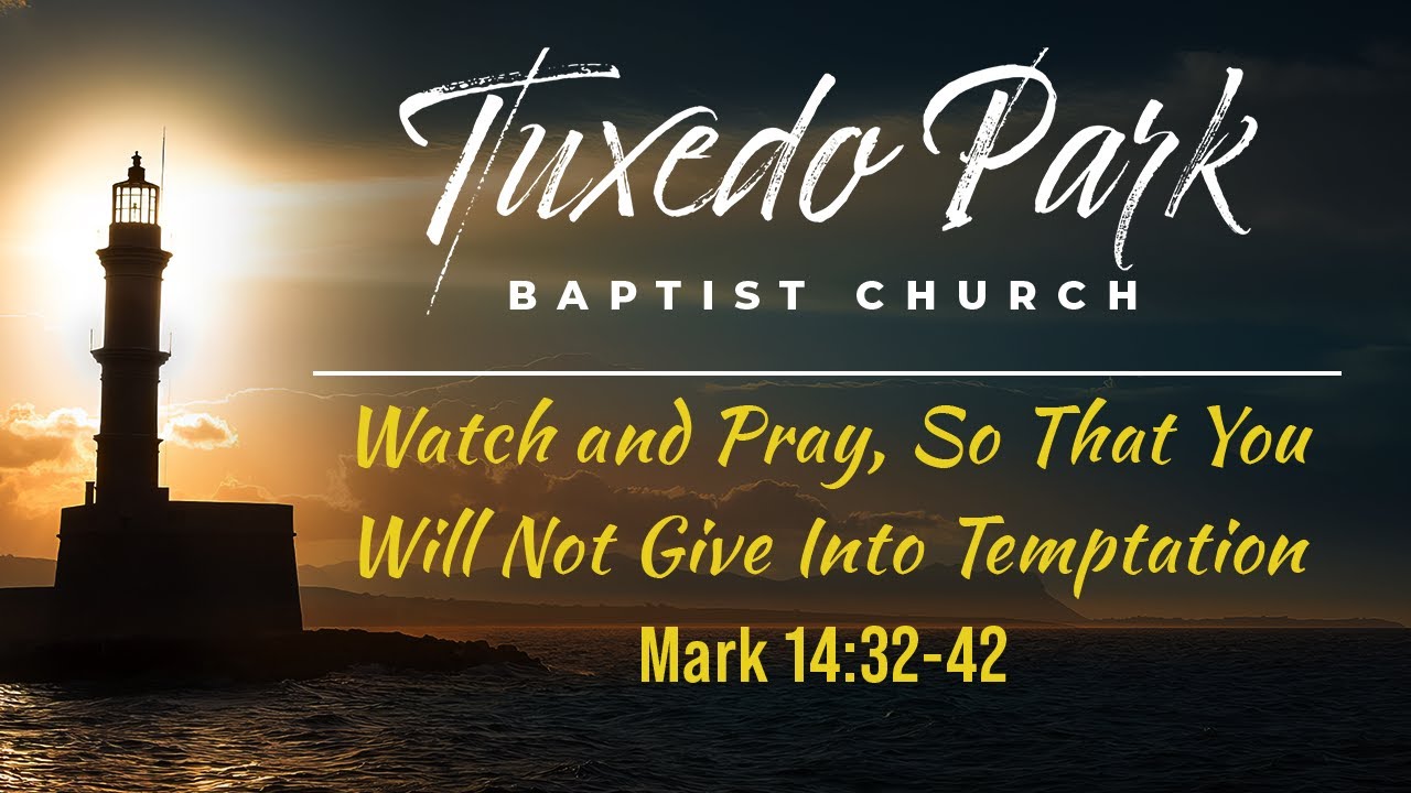 Watch and Pray, So That You Will Not Give Into Temptation | Pastor Eddie Smith