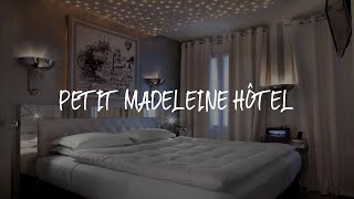 Petit Madeleine Hôtel Review - Paris , France