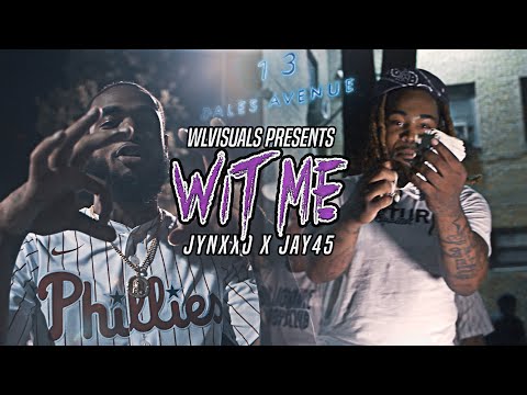 Jynxxo ft. Jay45 - "WIT ME" | Shot by: @WLVisuals™ [OFFICIAL MUSIC VIDEO]