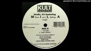 Studio 32 feat Mila - Show Your Feelings Inside (Kult Dub)