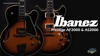 Video thumbnail for Ibanez Prestige AF2000 & AS2000 - AmericanMusical.com by American Musical Supply