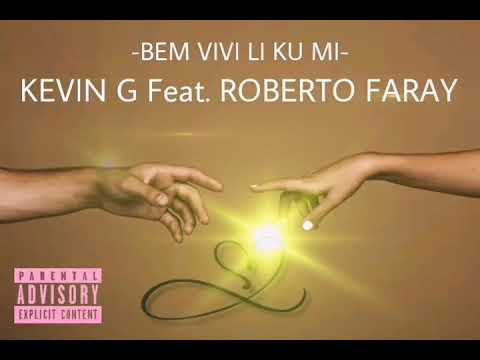 Kevin G Feat. Roberto Faray - Bem Vivi Li ku Mi [Bandz Music _ Official Audio]