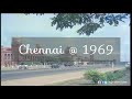 Chennai Madras At 1969