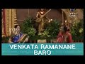 Venkata Ramanane Baro by Padmashri Awardee Sangita Kalanidhi Smt Aruna Sairam