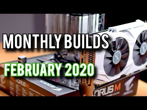 Monthly Builds Is Back! Hardware News Recap [February 2020]