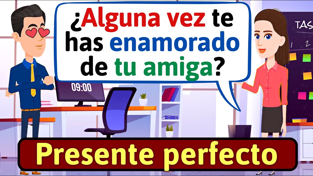 APRENDE ESPAÑOL: Presente perfecto en Español | Conversaciones para aprender español - LEARN SPANISH