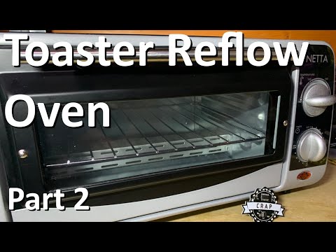 Toaster Reflow Oven - Part 2 Crap Test