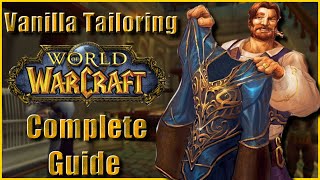 Complete Vanilla Tailoring Guide : In Depth, Fast & Cheap Leveling + MORE!!!