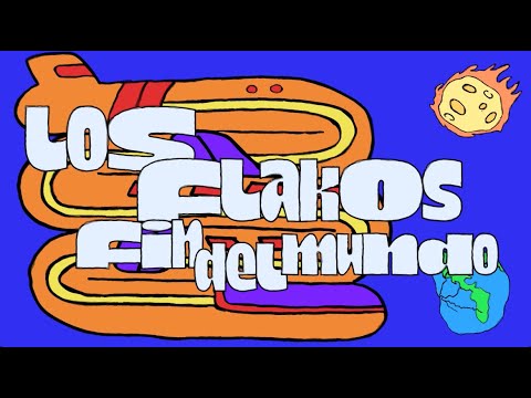 Los Flakos - El Fin del Mundo (Lyric Video)