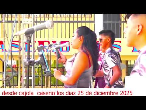 25 de diciembre   cajola  quetzaltenango  caserio los diaz