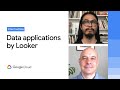 Building data applications powered by Looker