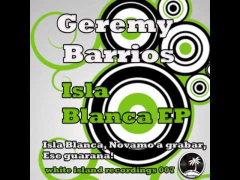Geremy Barrios - Isla Blanca (Original Mix)