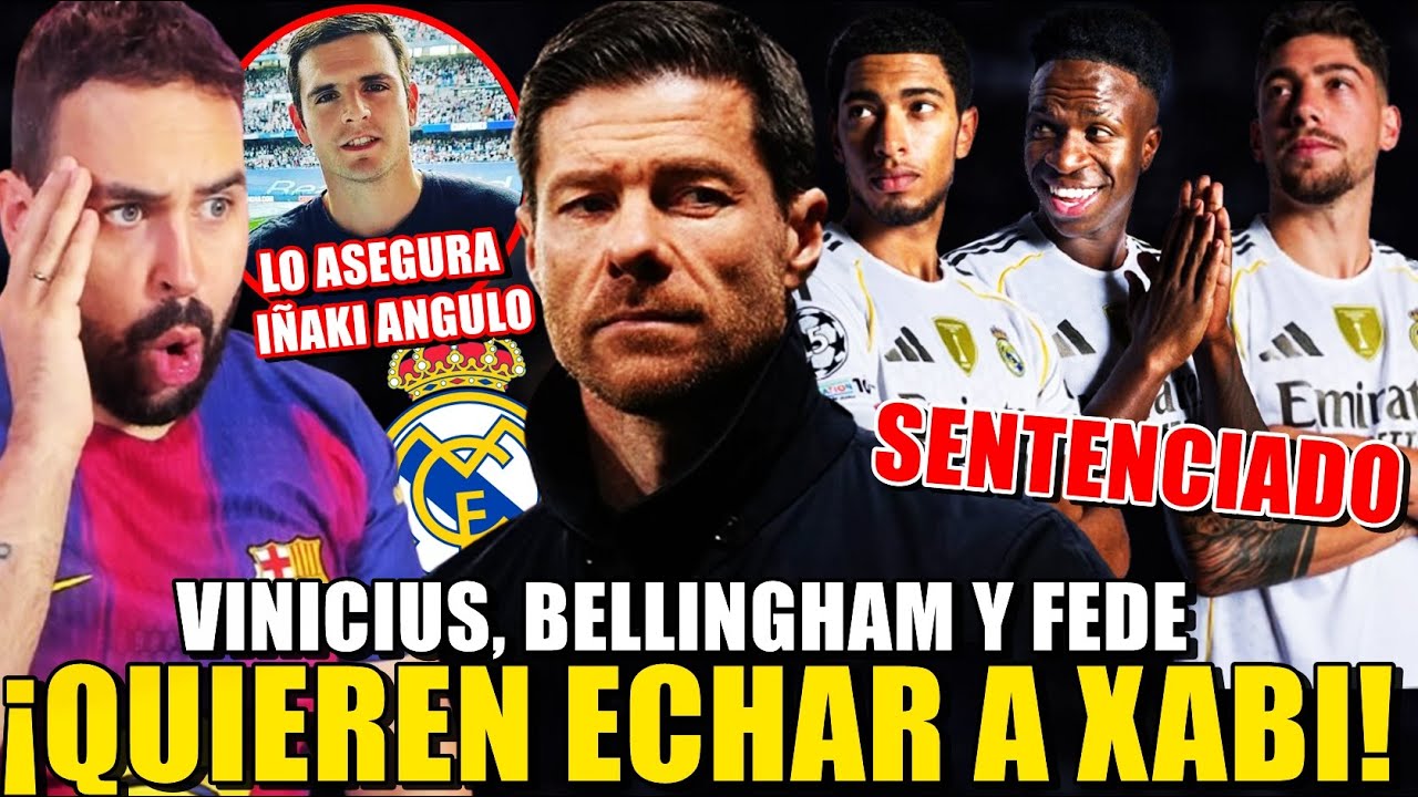 🚨¡3 JUGADORES del MADRID QUIEREN a XABI ALONSO FUERA! Lo ASEGURA IÑAKI ANGULO ¿SENTENCIADO? OPINIÓN