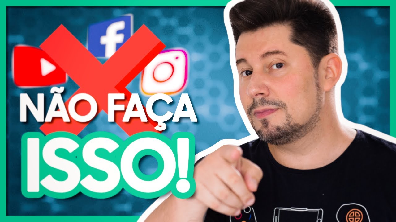 Os 7 Maiores Erros ao Gravar Vídeos para Internet (Youtube, Instagram, Facebook…)