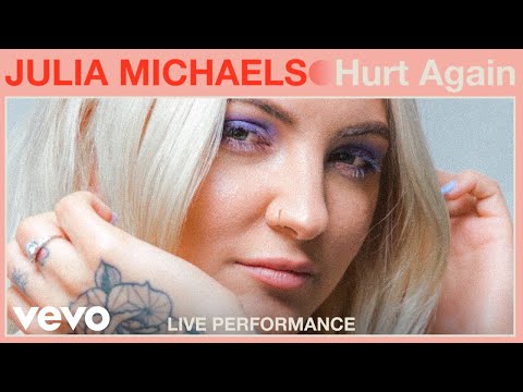 Julia Michaels - "Hurt Again" Live Performance | Vevo