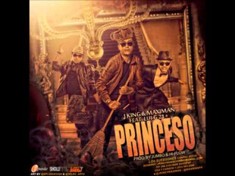 JKing y Maximan Ft Lui-G 21 Plus - Princeso (ORIGINAL)
