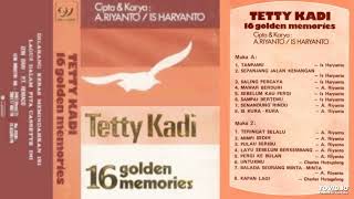 Download lagu Tetty Kadi - 16 Golden Memories Karya A. Riyanto & Is Haryanto ( Full Album ) mp3 Download lagu Tetty Kadi - 16 Golden Memories Karya A. Riyanto & Is Haryanto ( Full Album ) mp3