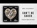 NBA YoungBoy Can T Be Saved 4 What Important