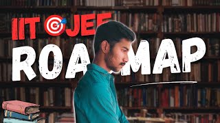 JEE 2025 Complete Roadmap | You Will not Regret later |