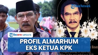 Mengenang Almarhum Eks Ketua KPK Antasari Azhar, Dikenal Paling Agresif Berantas Korupsi di RI