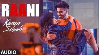 Raani: &quot;Karan Sehmbi&quot; (Full Audio Song) | Rox A | Ricky | Tru Makers | Latest Punjabi Songs 2018