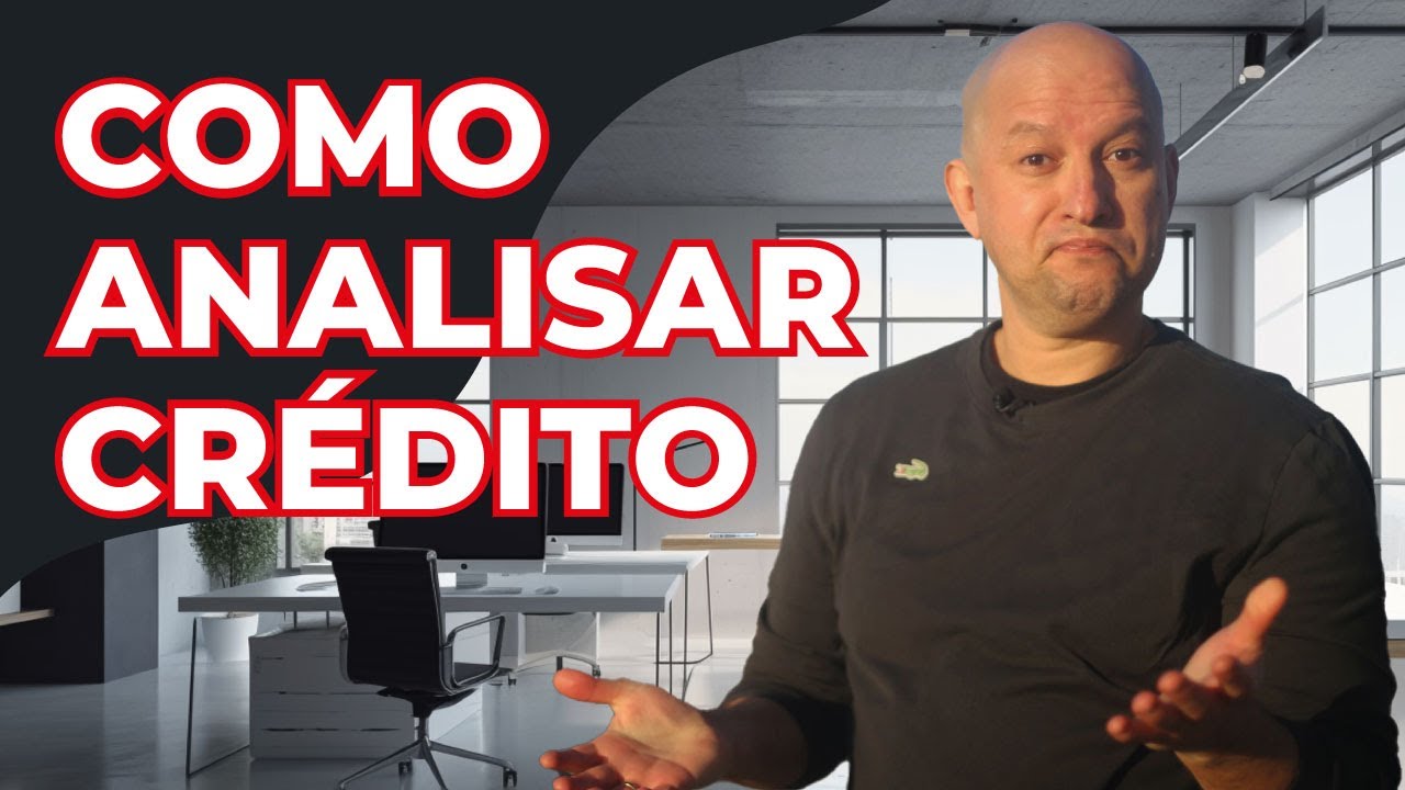 COMO ANALISAR CRÉDITO?