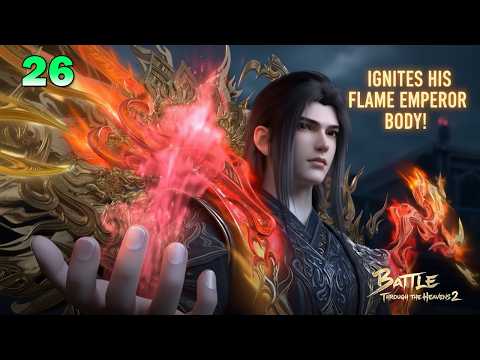 BTTH 2 - Part 26 | Flame Spirit Awakens! Xiao Yan Self-Immolation vs Heavenly Divine Art!