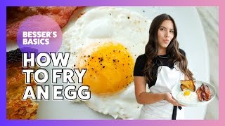 How To Fry an Egg | Besser's Basics | Elena Besser | 2019