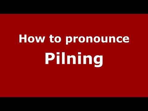 How to pronounce Pilning