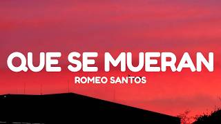 Romeo Santos - Que Se Mueran (Letra/Lyrics)