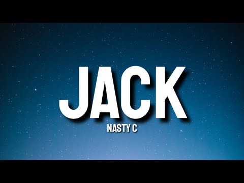 Nasty C - Jack (Lyrics)