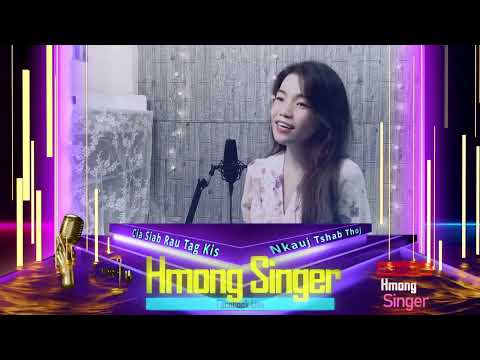 Cia Siab Rau Tag Kis 🎙🎙🎙Hmong Singer Quarter-Finals - Nkauj Tshab Thoj - (cover)🎙🎙🎙
