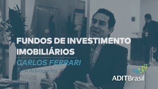 Fundos de investimento imobiliário - Carlos Ferrari (NFA Advogados)